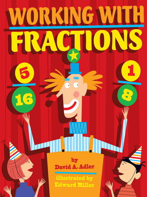 Title details for Working with Fractions by David A. Adler - Available